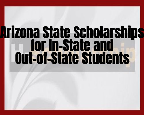 Arizona State Scholarships for In-State and Out-of-State Students