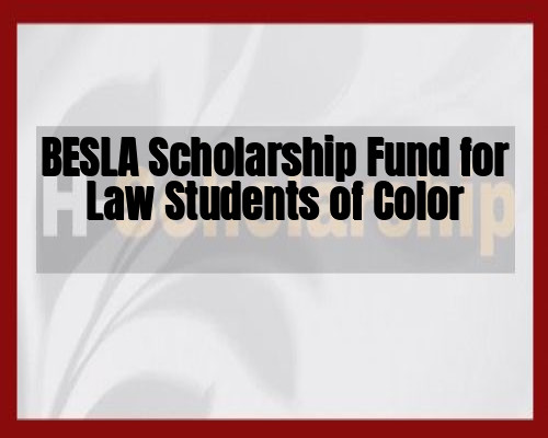 BESLA Scholarship Fund for Law Students of Color
