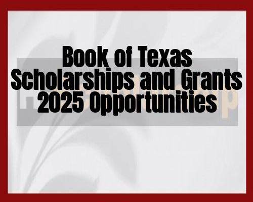 Book of Texas Scholarships and Grants 2025 Opportunities