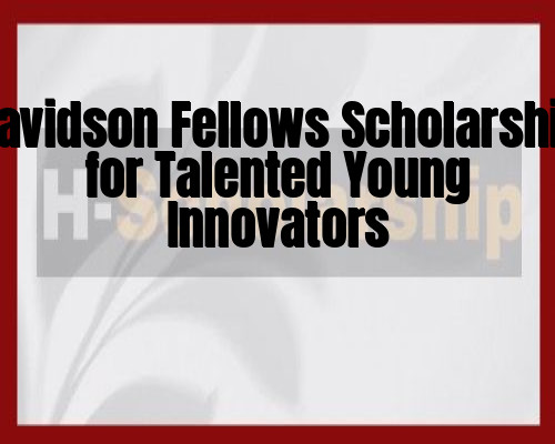 Davidson Fellows Scholarship for Talented Young Innovators