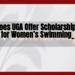 Does UGA Offer Scholarships for Women’s Swimming_