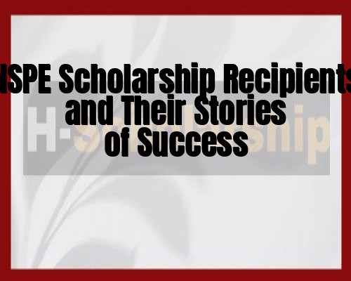 NSPE Scholarship Recipients and Their Stories of Success