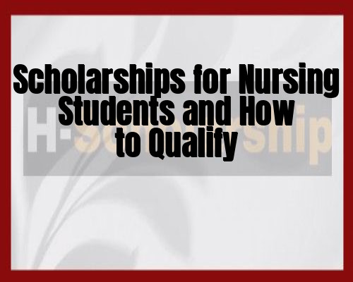 Scholarships for Nursing Students and How to Qualify