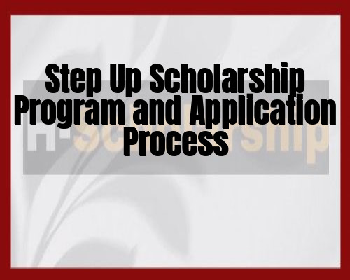 Step Up Scholarship Program and Application Process