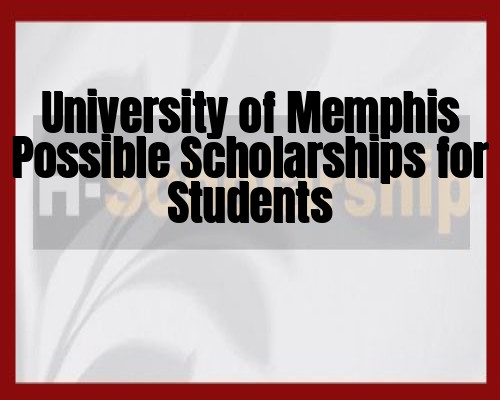 University of Memphis Possible Scholarships for Students